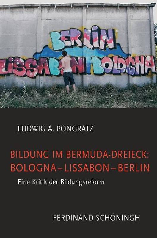 Bildung im Bermuda-Dreieck: Bologna - Lissabon - Berlin