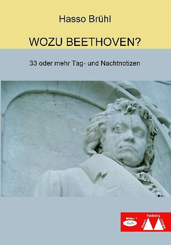 Wozu Beethoven? - 33 oder mehr Tag- und Nachtnotizen