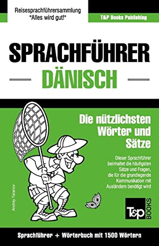 Sprachführer Deutsch-Dänisch und Kompaktwörterbuch mit 1500 Wörtern (German Collection, Band 71)