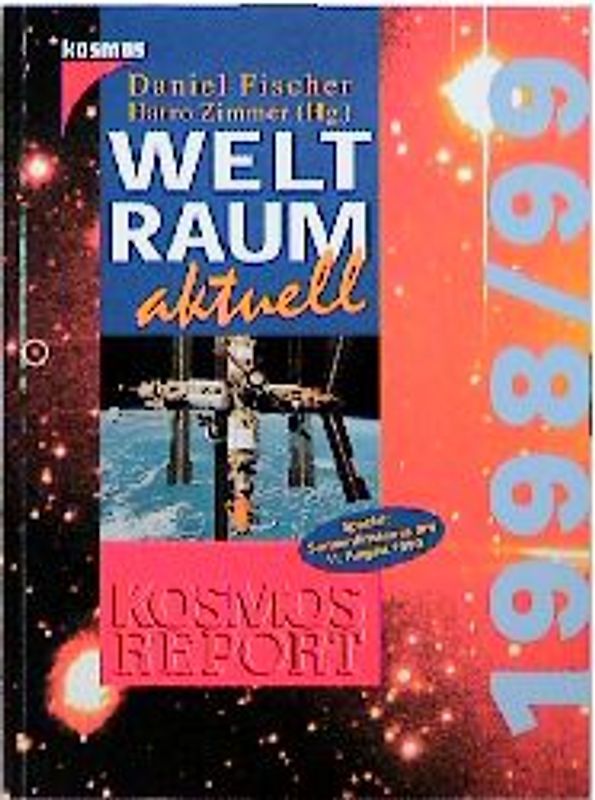 Weltraum aktuell 1998/99. Neues aus Astronomie und Raumfahrt 1998/99