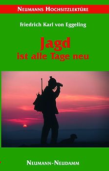 Die Jagd ist alle Tage neu