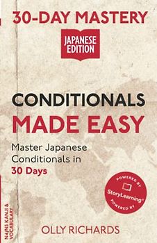30-Day Mastery: Conditionals Made Easy: Master Japanese Conditionals in 30 Days