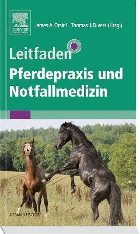 Leitfaden Pferdepraxis und Notfallmedizin