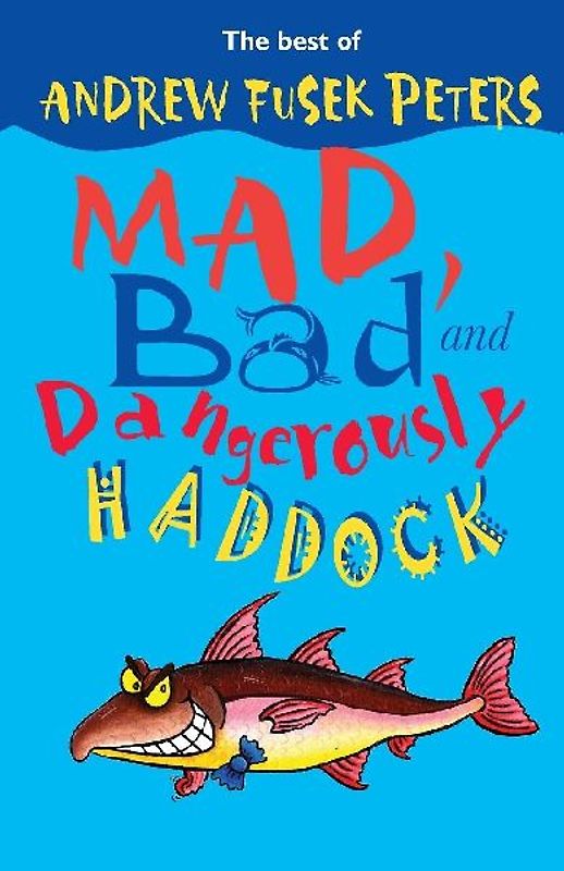 Mad, Bad and Dangerously Haddock