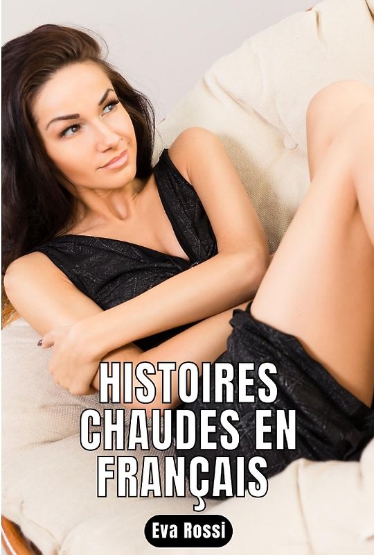 Histoires Chaudes en Français