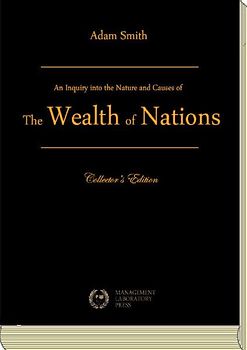 An Inquiry into the Nature and Causes of the Wealth of Nations
