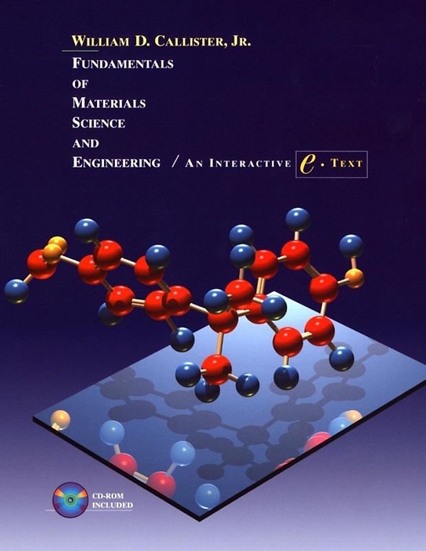 Fundamentals of Materials Science and Engineering. An Interactive e-Text