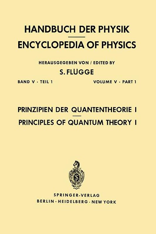 Prinzipien der Quantentheorie I / Principles of Quantum Theory I