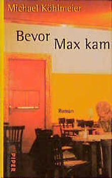 Bevor Max kam. Roman