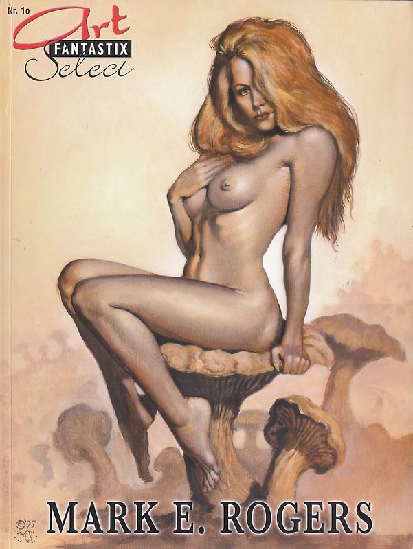 Art Fantastix Select: Nr. 10 - Mark E. Rogers [Broschiert]