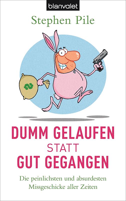 Dumm gelaufen statt gut gegangen