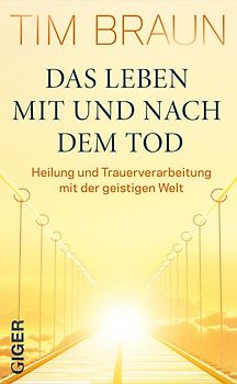 Das Leben mit und nach dem Tod