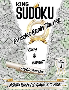 King Sudoku Puzzles Brain Trainer: Activity Books for Adults & Seniors +1000 Puzzles from Easy to Expert Vol.3