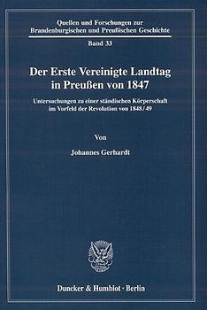 Der Erste Vereinigte Landtag in Preußen von 1847.