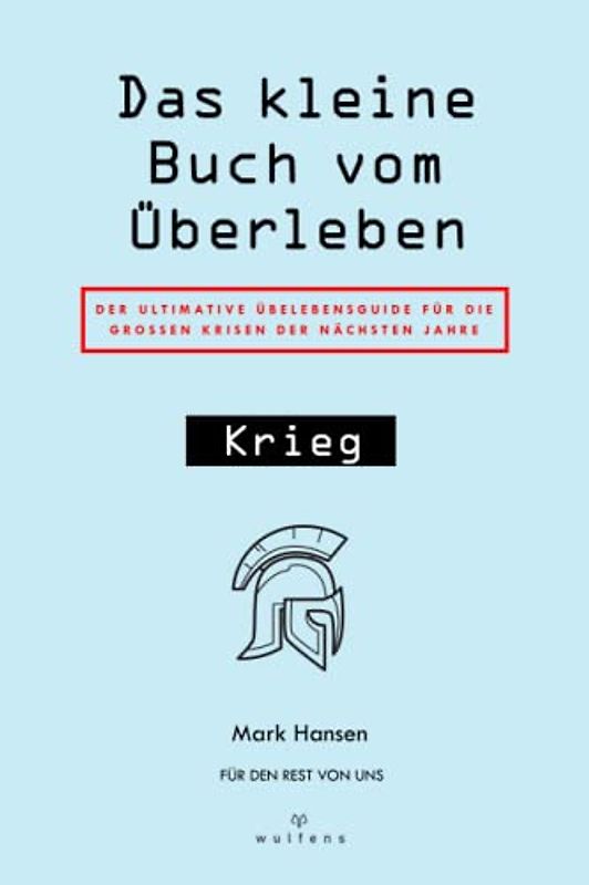 Das kleine Buch vom Überlebe.: Krieg