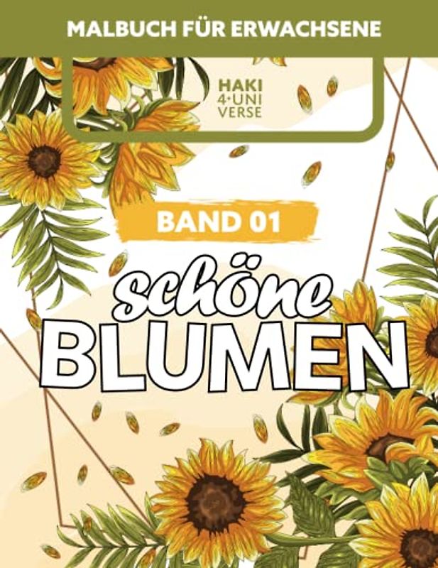 Schöne Blumen: Malbuch für Erwachsene (Band 01) - Stressabbau, Entspannung, Kreativität - Rosen, Tulpen, Orchideen
