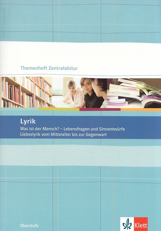 Lyrik. Liebeslyrik vom Mittelalter bis zur Gegenwart. Klasse 10-13