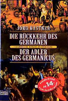 Die Rückkehr des Germanen/Der Adler des Germanicus