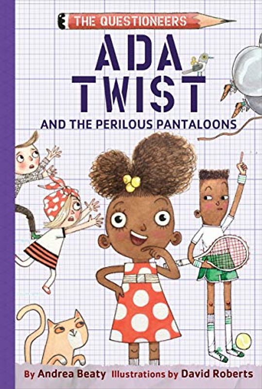 Ada Twist and the Perilous Pantaloons (The Questioneers): 1