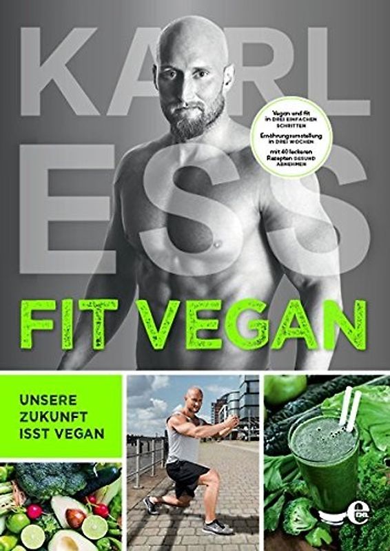 FIT VEGAN. Unsere Zukunft isst vegan