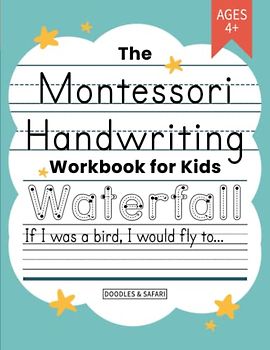 Montessori Handwriting Practice Book for Kids: Writing Workbook for Kindergarten, 1st, 2nd, 3rd and 4th Grade | Trace Letters, Sight Words and ... (Montessori Learning Workbooks for Kids)
