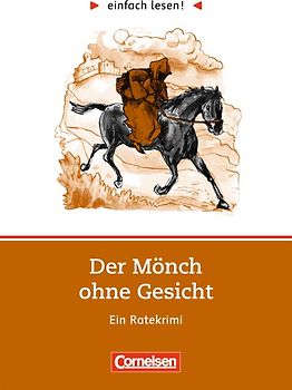 einfach lesen! - Leseförderung: Für Lesefortgeschrittene / Niveau 2 - Tatort Geschichte - Der Mönch ohne Gesicht
