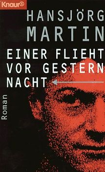 Einer flieht vor gestern nacht