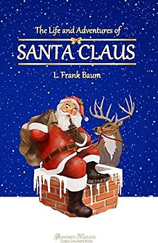 The Life and Adventures of Santa Claus
