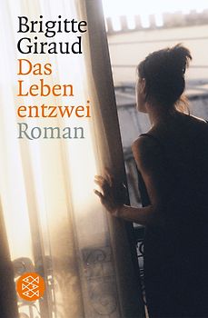 Das Leben entzwei. Roman