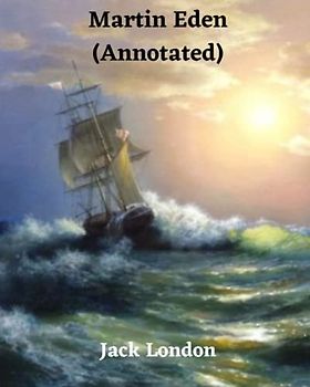 Martin Eden (Annotated)