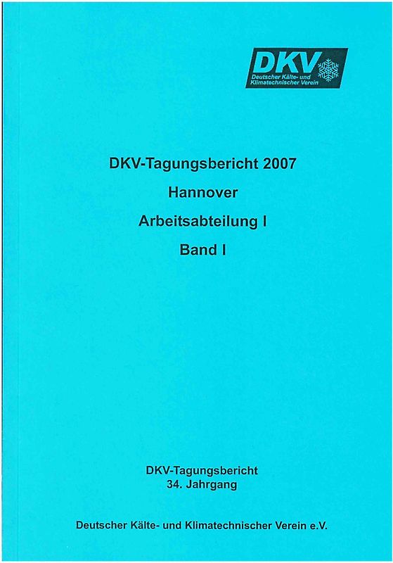 DKV Tagungsbericht / Deutsche Kälte-Klima-Tagung 2007