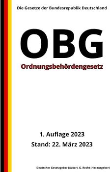 Ordnungsbehördengesetz (OBG), 1. Auflage 2023: Die Gesetze der Bundesrepublik Deutschland