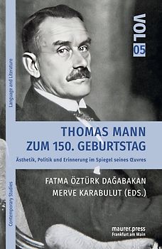 Thomas Mann zum 150. Geburtstag