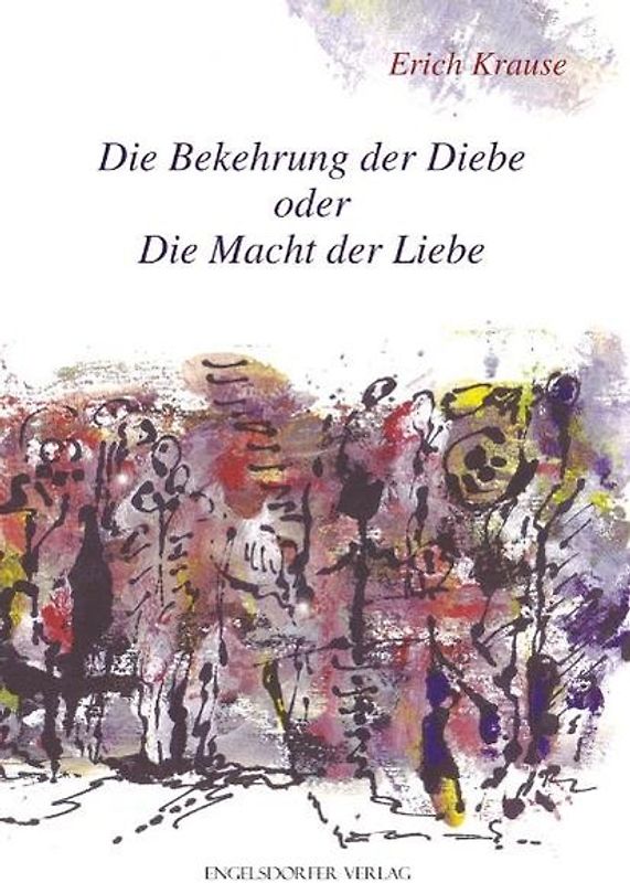 Die Bekehrung der Diebe oder Die Macht der Liebe