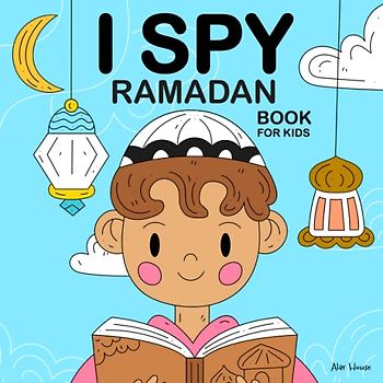 I Spy Ramadan Book for Kids: ( Islamic Activity Book for Kids)