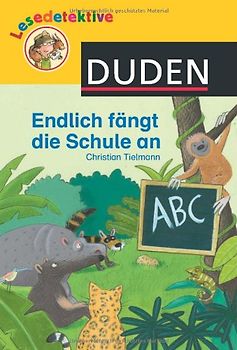 Lesedetektive - Endlich fängt die Schule an!