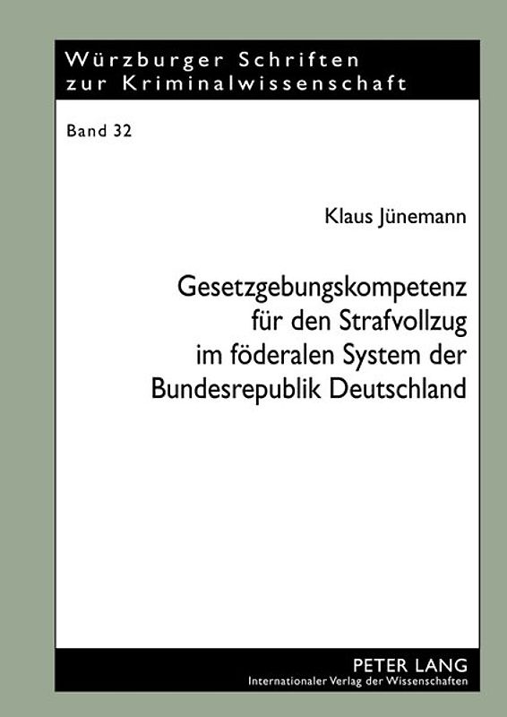 Gesetzgebungskompetenz für den Strafvollzug im föderalen System der Bundesrepublik Deutschland