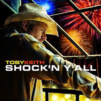 Toby Keith - Shock'N Y'All