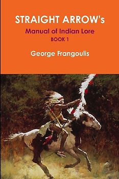 STRAIGHT ARROW's Manual of Indian Lore, Book 1
