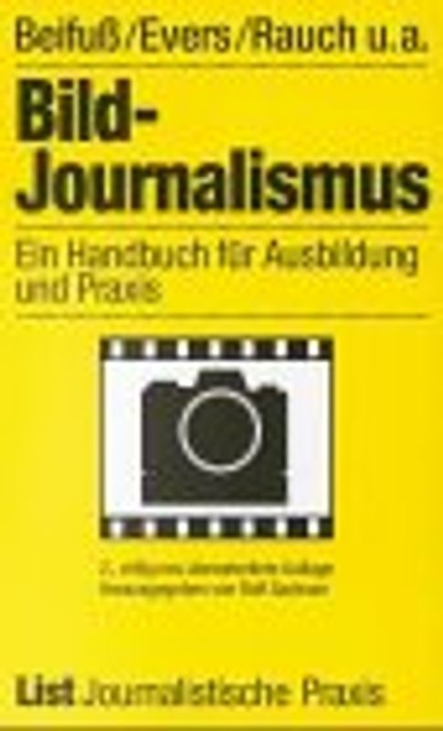 Bild-Journalismus. Ein Handbuch für Ausbildung und Praxis