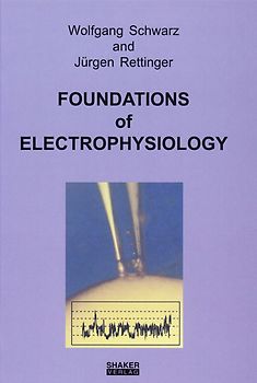 Foundations of Electrophysiology