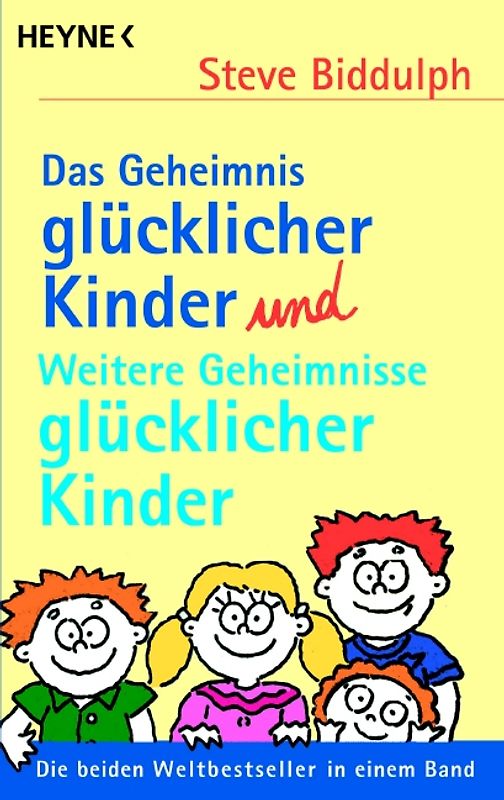 Das Geheimnis glücklicher Kinder und Weitere Geheimnisse glücklicher Kinder