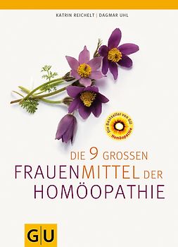 Die neun großen Frauenmittel der Homöopathie