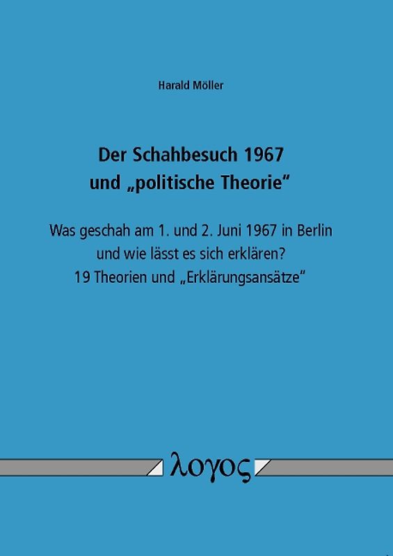 Der Schahbesuch 1967 und "politische Theorie"
