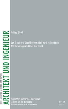 Das Erweiterte Druckbogenmodell zur Beschreibung des Betontraganteils bei Querkraft