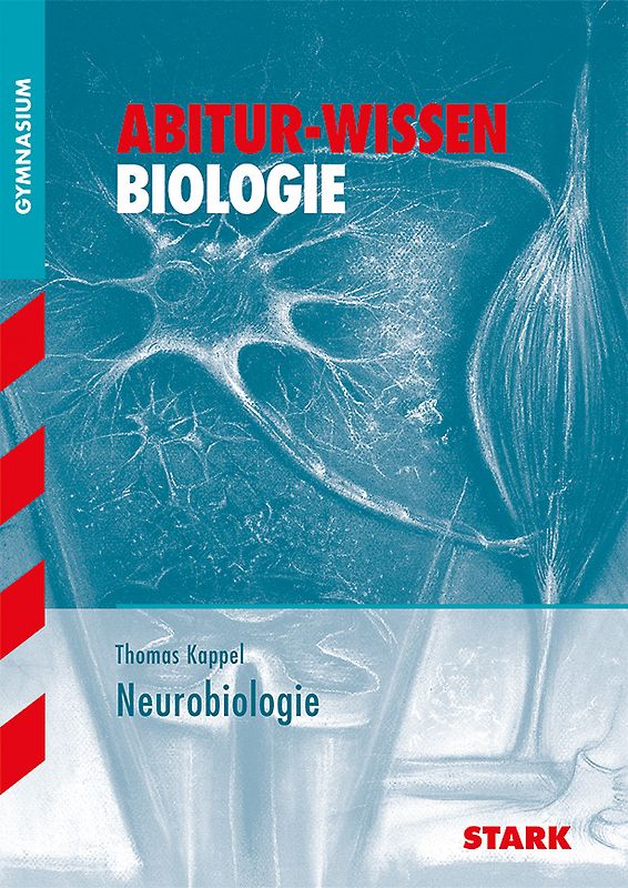 STARK Abitur-Wissen - Biologie - Neurobiologie