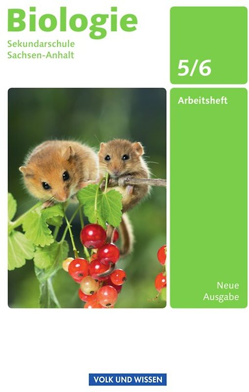 Biologie - Ausgabe Volk und Wissen - Sekundarschule Sachsen-Anhalt - Neue Ausgabe - 5./6. Schuljahr