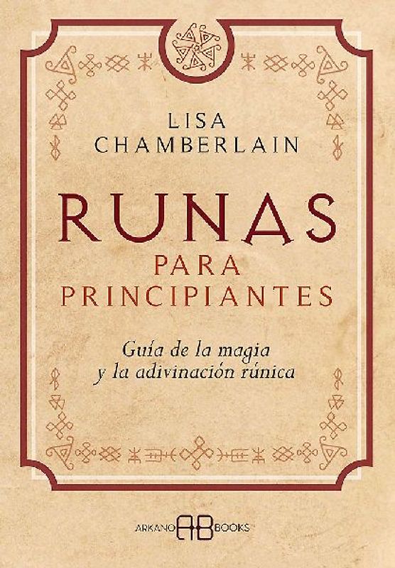 Runas para principiantes : guía de la magia y la adivinación rúnicas