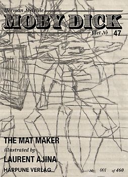 Moby Dick Filet No 47 - The Mat-Maker - illustrated by Laurent Ajina