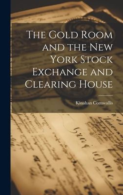 The Gold Room and the New York Stock Exchange and Clearing House
